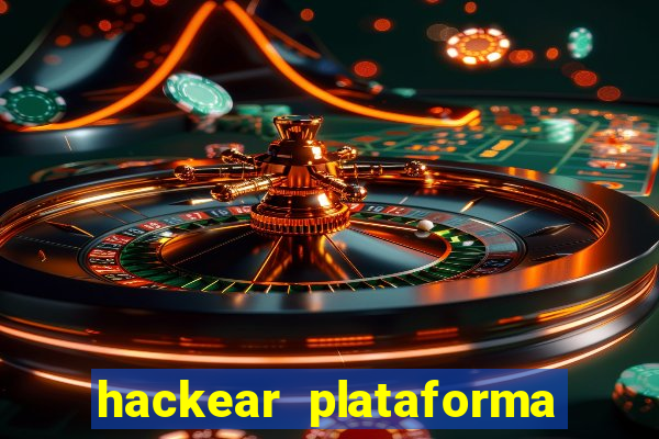 hackear plataforma de jogos